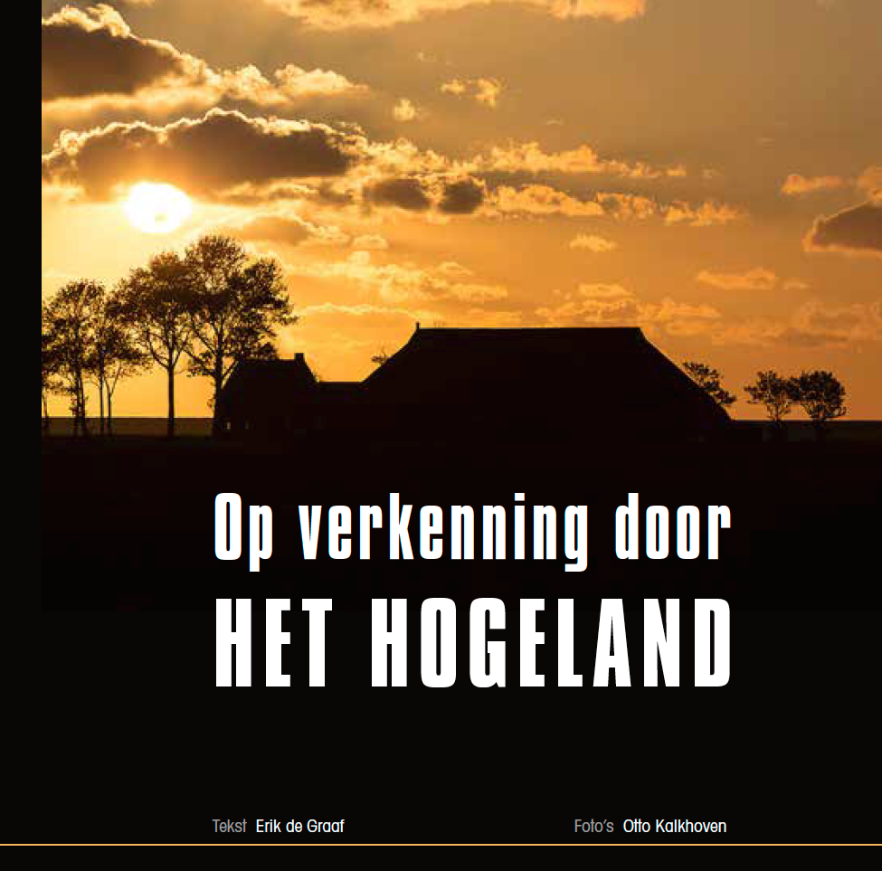 Op verkenning door Het Hogeland uit 2018 door schrijver Erik de Graaf en fotograaf Otto Kalkhoven